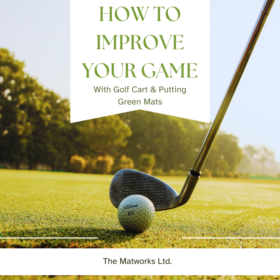 Improve Your Game With Golf Cart and Putting Green Mats